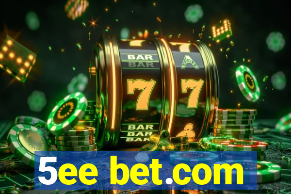 5ee bet.com